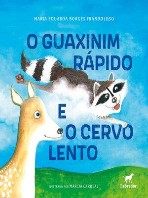 cover image of O guaxinim rápido e o cervo lento